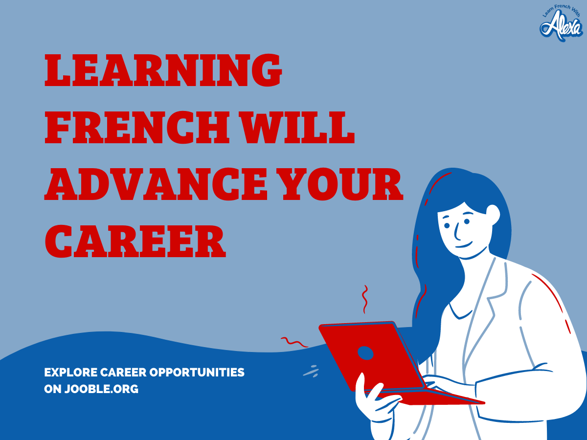 LFWA_benefits of learning french_career choices_french language_learn french with alexa_1