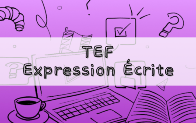 TEF Expression Écrite