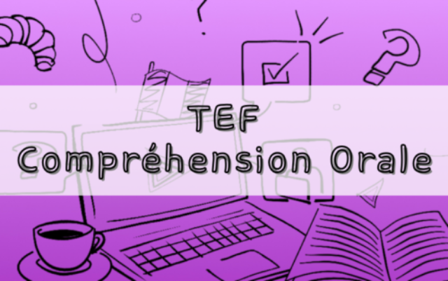 TEF Compréhension Orale
